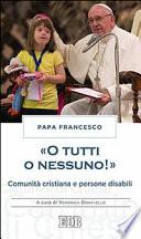 «O tutti o nessuno!» Comunità cristiana e persone disabili