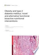 Obesity and Type 2 Diabetes Mellitus: Novel and Alternative Functional Bioactive Nutritional Interventions