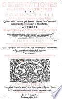Obseruationes forenses practicabiles, siue Commentaria ad varia capita Statutorum Almae Vrbis, quibus multa, nedum ipsis Statutis, verum iuri communi accommodata, explanantur, & dilucidantur. Authore Francisco Maria Constantino ... Tomus primus \-secundus! ... Adiecto triplici indice ... Addito tertio tomo continente varias selectas Decisiones Sacrae Rotae Romanae materias ommentatas confirmantes, adhuc alibi non impressis
