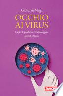 Occhio ai virus. Capire le pandemie per sconfiggerle