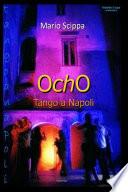 OCHO Tango a Napoli