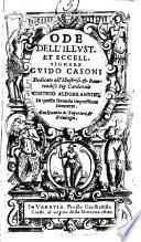 Ode dell'illust. et eccell. signore Guido Casoni dedicate all'illustriss. & reuerendiss. sig. cardinale Cinthio Aldobrandini