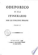 Odeporico o sia Itinerario per le colline pisane. Tomo 1. [-2.]