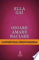 Odiare amare baciare