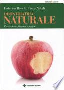 Odontoiatria naturale. Prevenzione, diagnosi e terapie