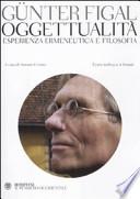 Oggettualità, esperienza ermeneutica e filosofia. Testo tedesco a fronte