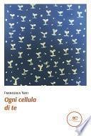 Ogni cellula di te