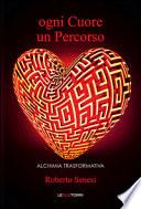 Ogni cuore un percorso. Alchimia trasformativa