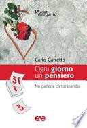 Ogni giorno un pensiero. Ne parlerai camminando (Dt. 6, 7)