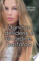 Ogni tuo desiderio è un ordine, bastardo