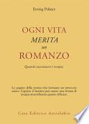 Ogni vita merita un romanzo. Quando raccontarsi è terapia