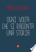 Ogni volta che si racconta una storia