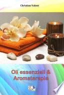 Oli essenziali e Aromaterapia