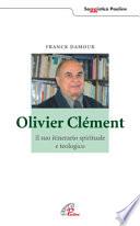 Olivier Clément. Il suo itinerario spirituale e teologico