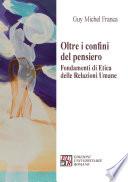 Oltre i confini del pensiero. Fondamenti di etica delle relazioni umane