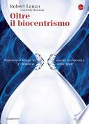 Oltre il biocentrismo