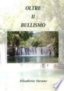 OLTRE IL BULLISMO