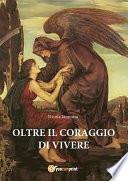 Oltre il coraggio di vivere