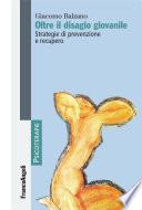 Oltre il disagio giovanile. Strategie di prevenzione e recupero