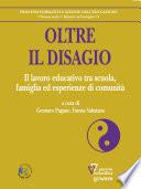 Oltre il disagio. Il lavoro educativo tra scuola, famiglia ed esperienze di comunità