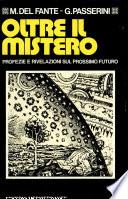 Oltre Il Mistero Profezie E Rivelazioni Sul Prossimo Futuro