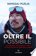 Oltre il possibile. Un soldato, quattordici vette. La mia vita nella zona della morte