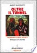 Oltre il tunnel. Dialoghi con Daniela