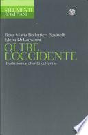 Oltre l'Occidente. Traduzione e alterità culturale