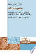Oltre la pelle. Il confine tra corpi e tecnologie negli spazi delle nuove «mobilità»