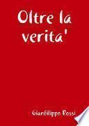 Oltre la verita'