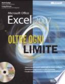 Oltre ogni limite. Microsoft Office Excel 2007. Con CD-ROM