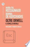 Oltre Orwell. Il gemello digitale