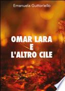 Omar Lara e l'altro Cile