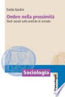 Ombre nella prossimità. Studi sociali sulle pratiche di vicinato