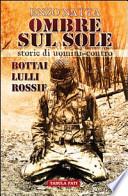Ombre sul sole. Storie di uomini-contro. Giuseppe Bottai, Folco Lulli e Frédéric Rossif