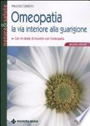 Omeopatia la via interiore alla guarigione