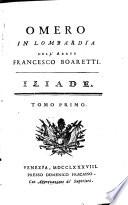 Omero in Lombardia dell'abate F. Boaretti. Iliade