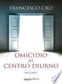Omicidio al centro diurno