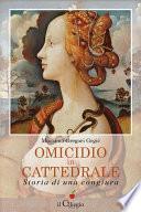 Omicidio in Cattedrale. Storia di una congiura