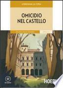 Omicidio nel castello. Con CD Audio