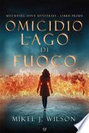 Omicidio Sul Lago di Fuoco