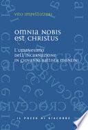 Omnia nobis est Christus