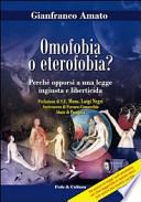 Omofobia o eterofobia? Perché opporsi a una legge ingiusta e liberticida