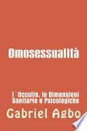 Omosessualità: l'occulto, la salute e le dimensioni psicologiche