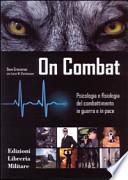 On combat. Psicologia e fisiologia del combattimento in guerra e in pace