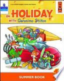 On holiday with Geronimo Stilton. Per la Scuola elementare