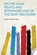 On the Legal Rights and Responsibilities of the Deaf and Dumb