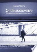 Onde audiovisive. Il complesso rapporto tra arte, musica e cinema