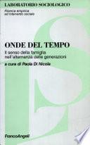 Onde del tempo. Il senso della famiglia nell'alternanza delle generazioni