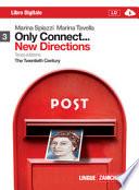Only connect... new directions. Con espansione online. Per le Scuole superiori